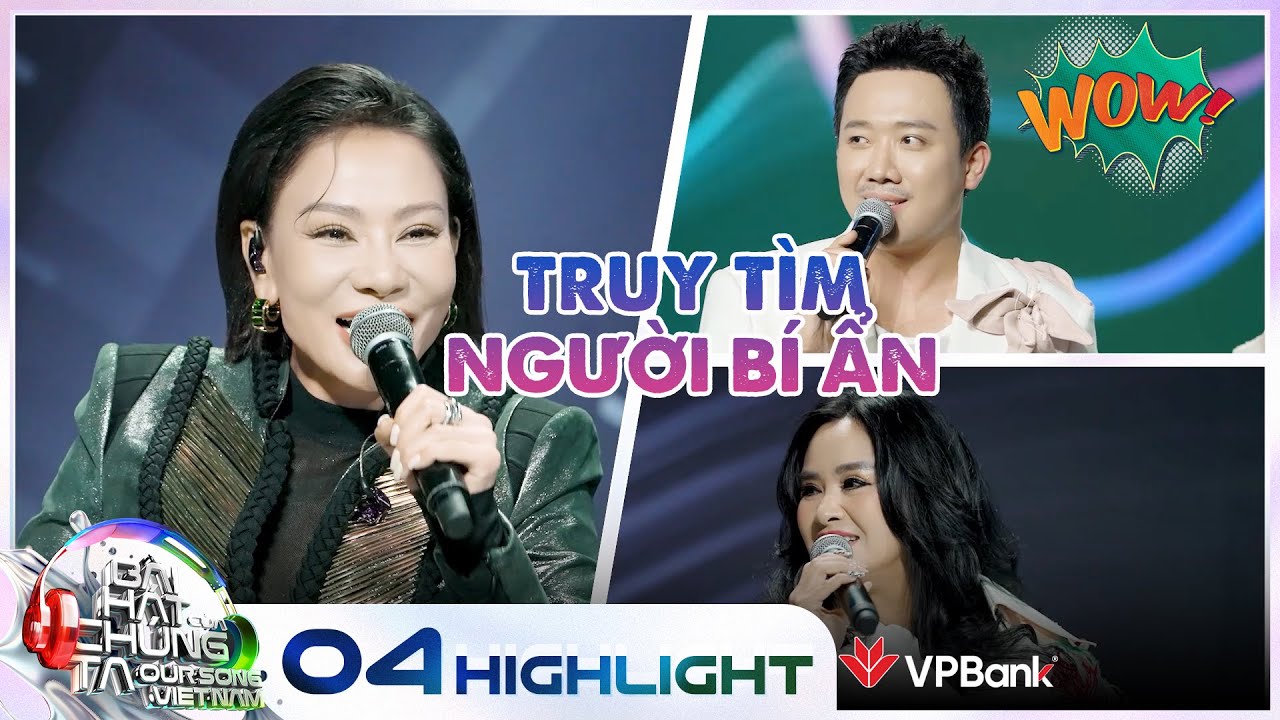 Highlight Tập 4: Trấn Thành kêu gọi truy lùng người đàn ông "lưu ban" vì Thu Minh |Our Song Việt Nam