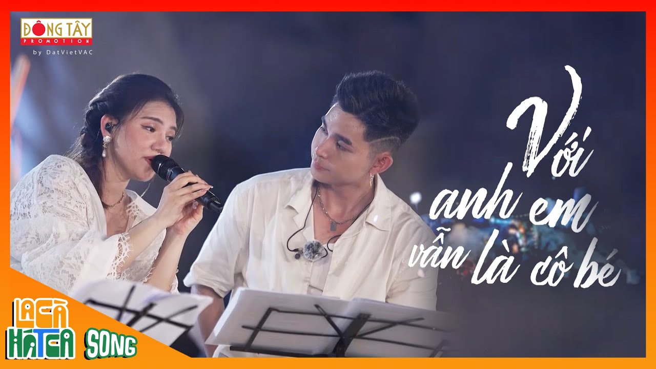 VỚI ANH EM VẪN LÀ CÔ BÉ | Myra Trần ft Jun Phạm | La Cà Hát Ca