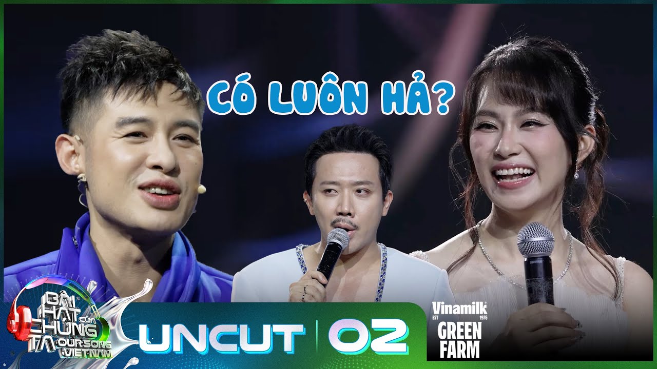 Uncut Tập 2:Hoàng Hải tiết lộ từng chạy bộ với Lương Bích Hữu liền bị Trấn Thành phanh phui|Our Song