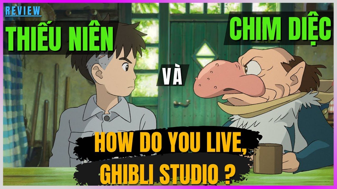 Review Thiếu niên và chim diệc: How do you live, Studio Ghibli?