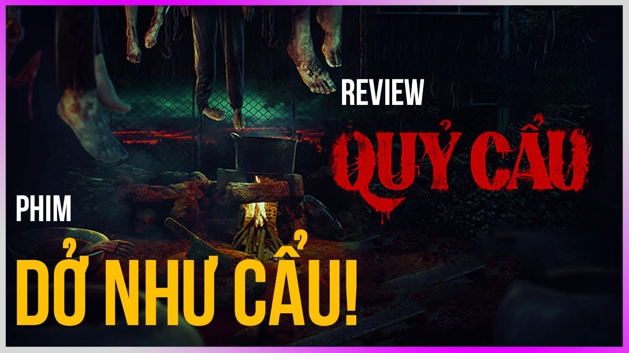 Review Quỷ Cẩu - Phim DỞ NHƯ CẨU [DLDBTT]