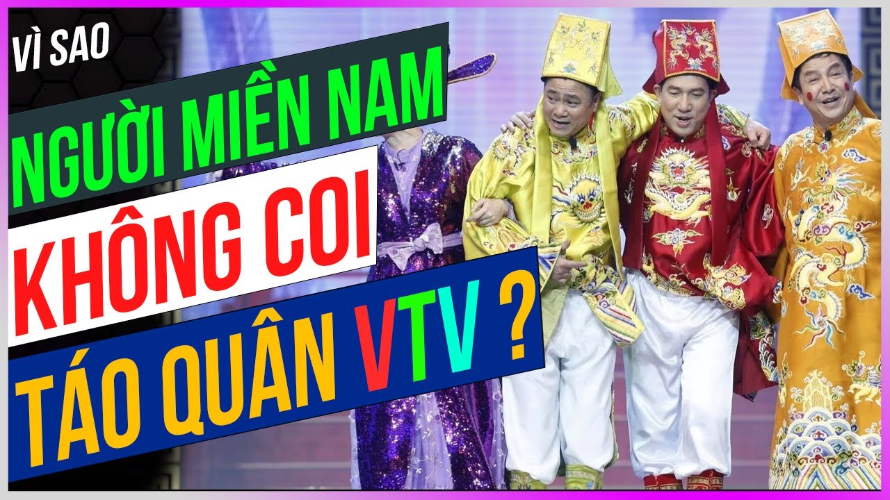 Vì sao người miền Nam KHÔNG COI TÁO QUÂN VTV? [Dưa Leo DBTT]