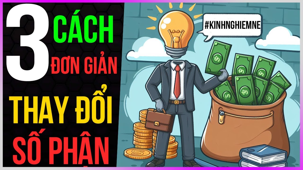 3 cách ĐƠN GIẢN thay đổi SỐ PHẬN  [Dưa Leo DBTT]