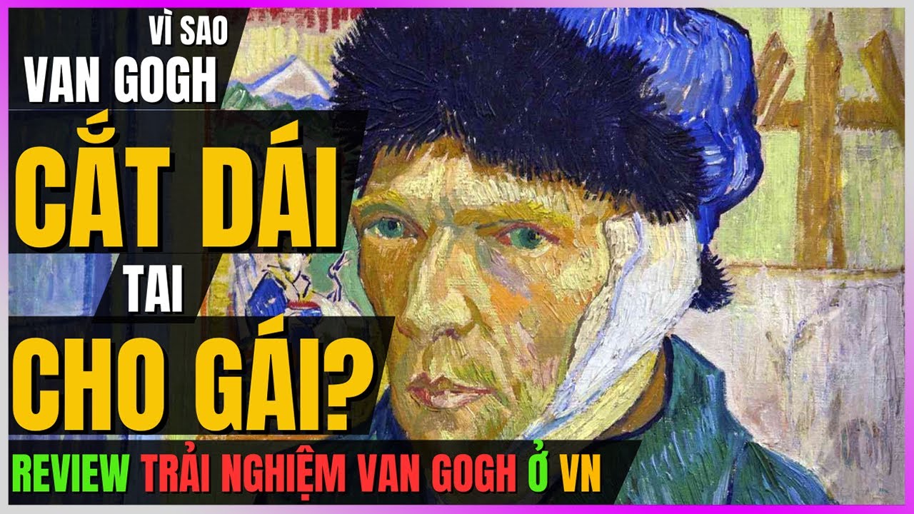 Review Trải Nghiệm Van Gogh VN: mua vé rẻ nhất là đủ  [DLDBTT]