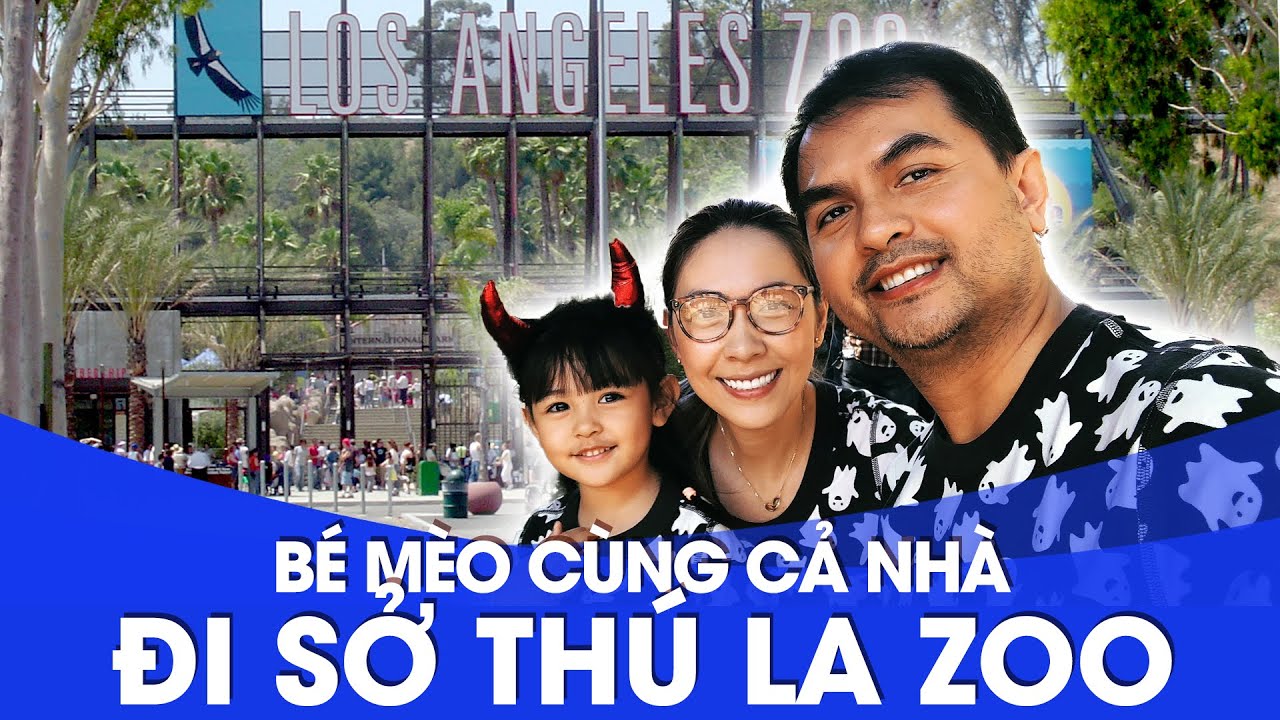 Đức Tiến cùng cả nhà đi sở Thú LA Zoo.. 3 tháng mới hết! DucTien Official