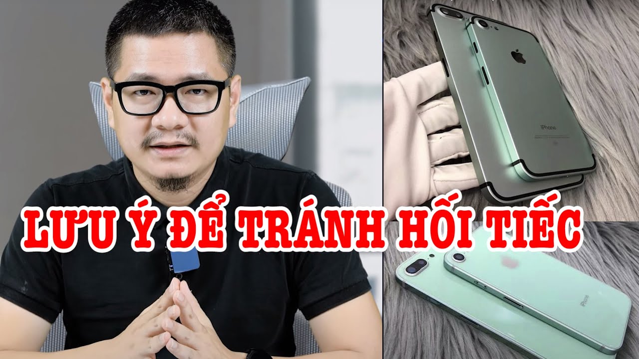 Mua điện thoại phải để ý đến cái này để tránh hối tiếc!