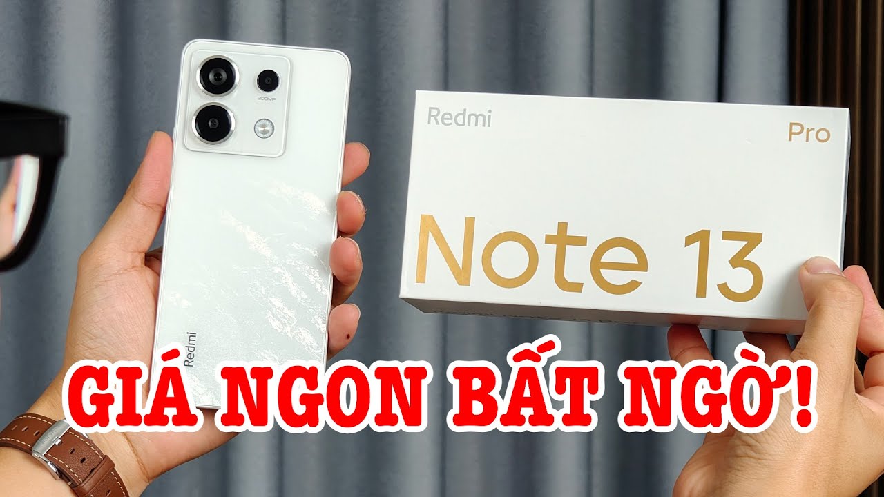 Mở hộp Redmi Note 13 Pro : QUÁ ĐẸP, QUÁ RẺ, QUÁ KHÁC BIỆT!