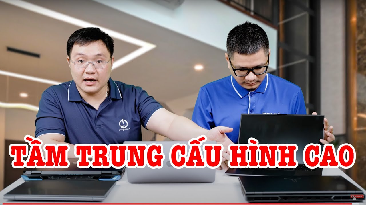 Tư vấn laptop tầm trung cấu hình cao, phục vụ công việc và đồ hoạ tốt