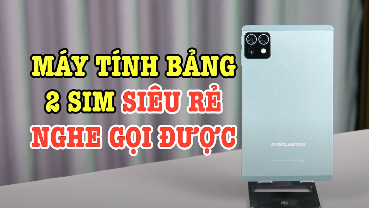 Trên tay Teclast M50 Mini : MÁY TÍNH BẢNG 2 SIM NGHE GỌI ĐƯỢC!