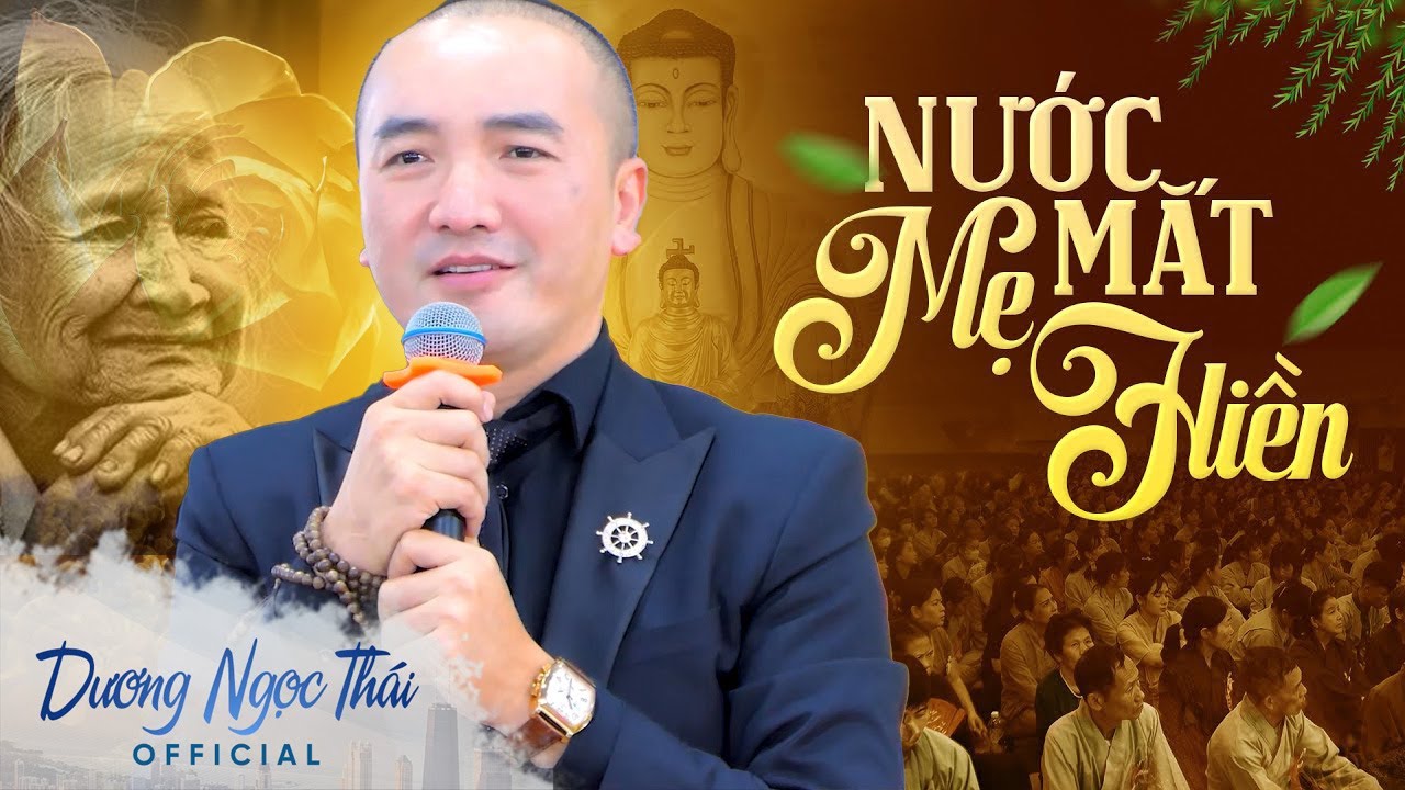 Dương Ngọc Thái Cất Giọng Hát NƯỚC MẮT MẸ HIỀN Khiến Cả Đạo Tràng Khóc Hết Nước Mắt