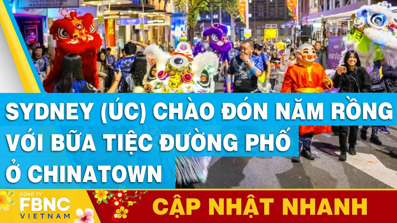 Sydney (Úc) chào đón năm rồng với bữa tiệc đường phố ở Chinatown