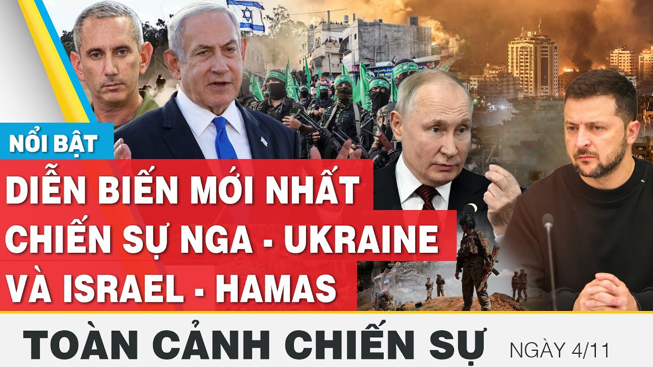 Toàn cảnh chiến sự 4/11| Nga - Ukraine và Israel - Palestine mới nhất hôm nay | FBNC