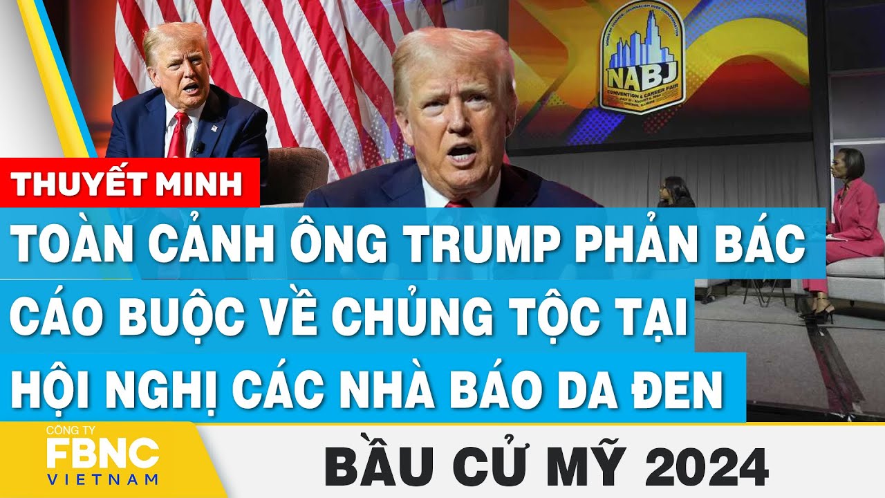 Thuyết minh: Toàn cảnh ông Trump phản bác cáo buộc tại hội nghị các nhà báo da đen | Bầu cử Mỹ 2024