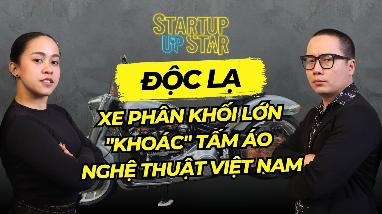 Bestcut tập 3 Startup Up Star | Độc lạ xe phân khối lớn "khoác" tấm áo nghệ thuật Việt Nam | FBNC