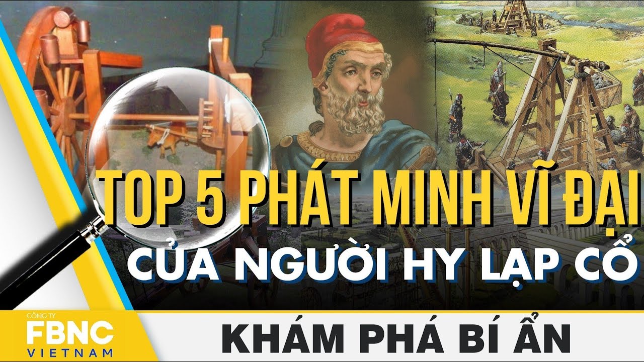 Top 5 phát minh vĩ đại của người Hy Lạp cổ | Khám phá bí ẩn | FBNC