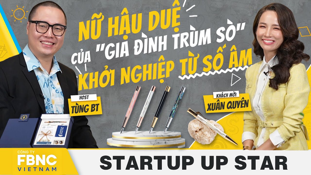 Tùng BT x Tôn Nữ Xuân Quyên| Nữ hậu duệ của "gia đình trùm sò" khởi nghiệp từ số âm| Startup Up Star