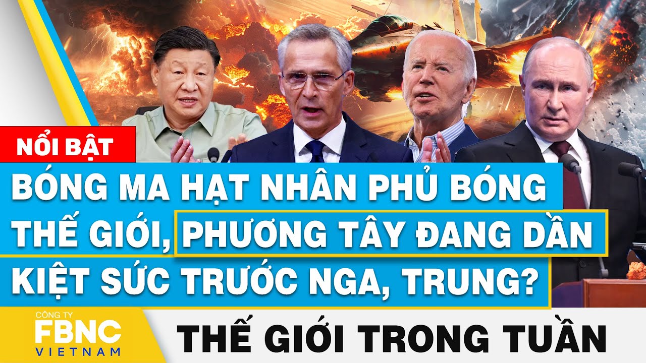 Bóng ma hạt nhân phủ bóng thế giới, EU kiệt sức trước Nga, Trung? | Tin thế giới nổi bật trong tuần