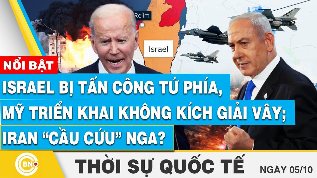 Thời sự Quốc tế 5/10 | Israel bị tấn công tứ phía, Mỹ không kích giải vây; Iran “cầu cứu” Nga?