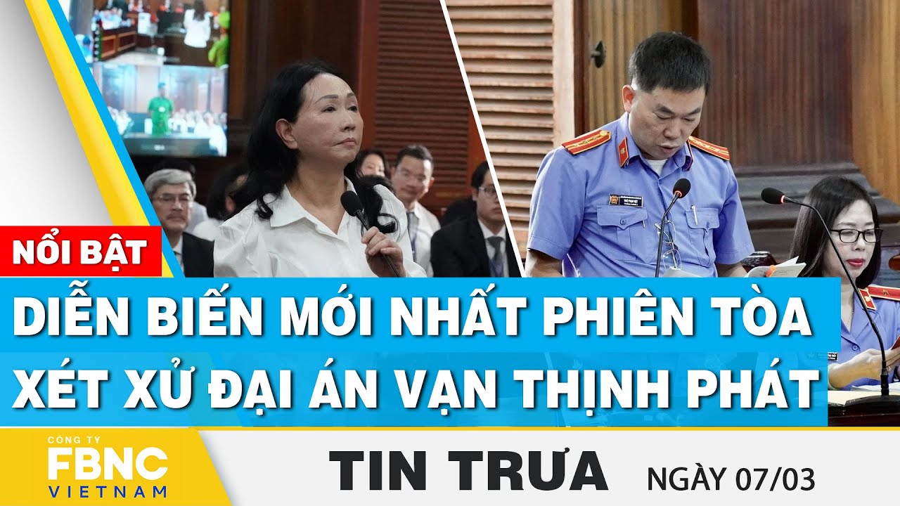 Tin Trưa 4/3 | Diễn biến mới nhất phiên tòa xét xử đại án Vạn Thịnh Phát  | FBNC