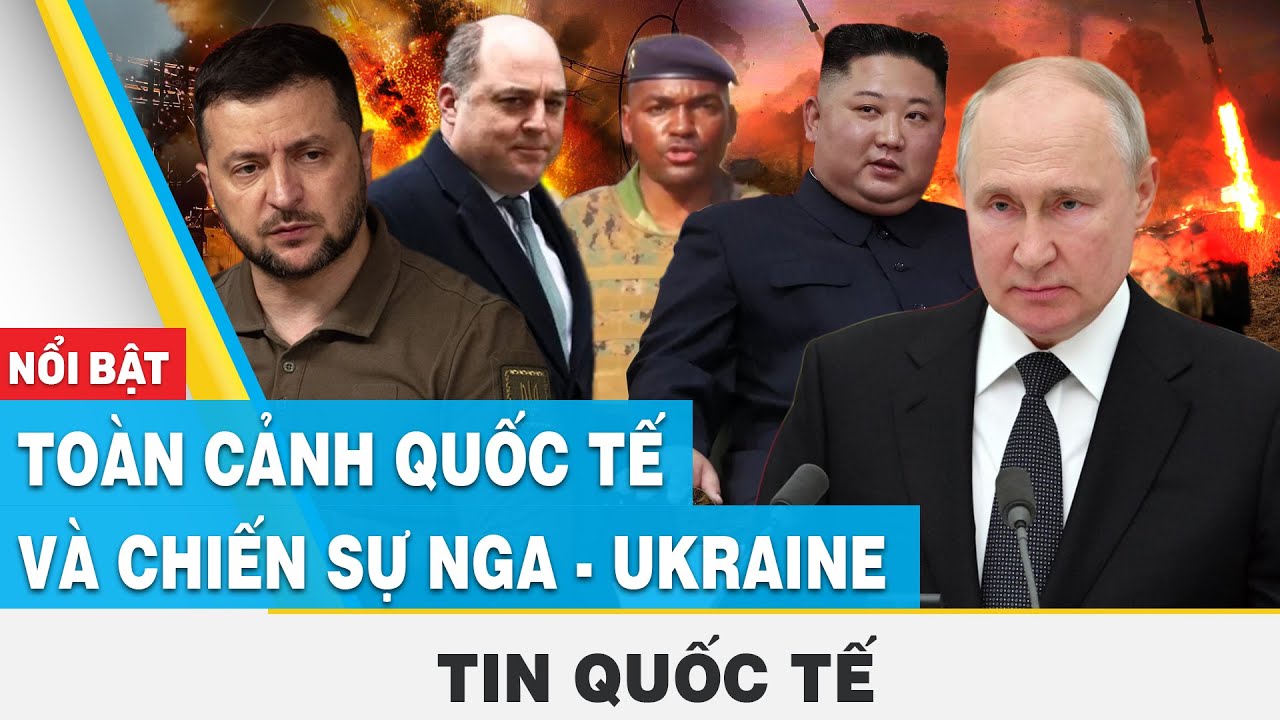 Tin quốc tế 31/8 | Toàn cảnh quốc tế và chiến sự Nga - Ukraine | FBNC