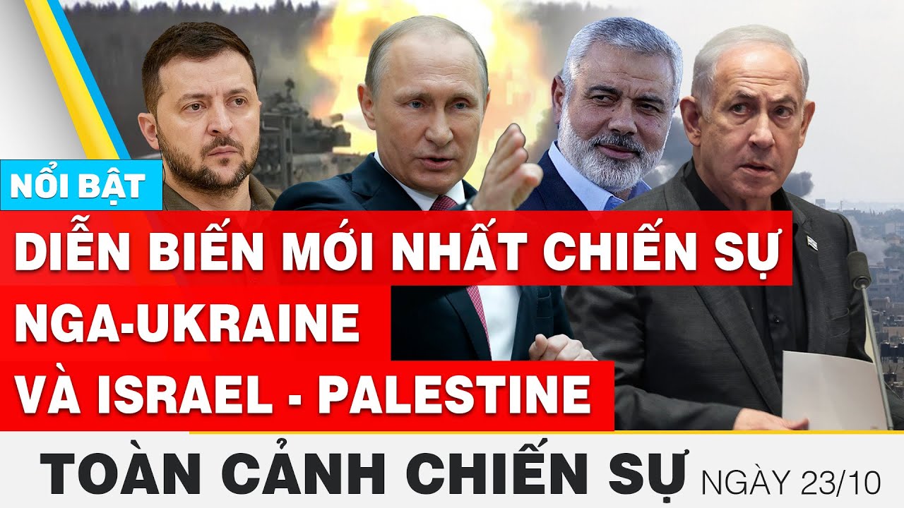 Cập nhật mới nhất chiến sự Nga - Ukraine và Israel - Hamas | Toàn cảnh chiến sự mới nhất | FBNC