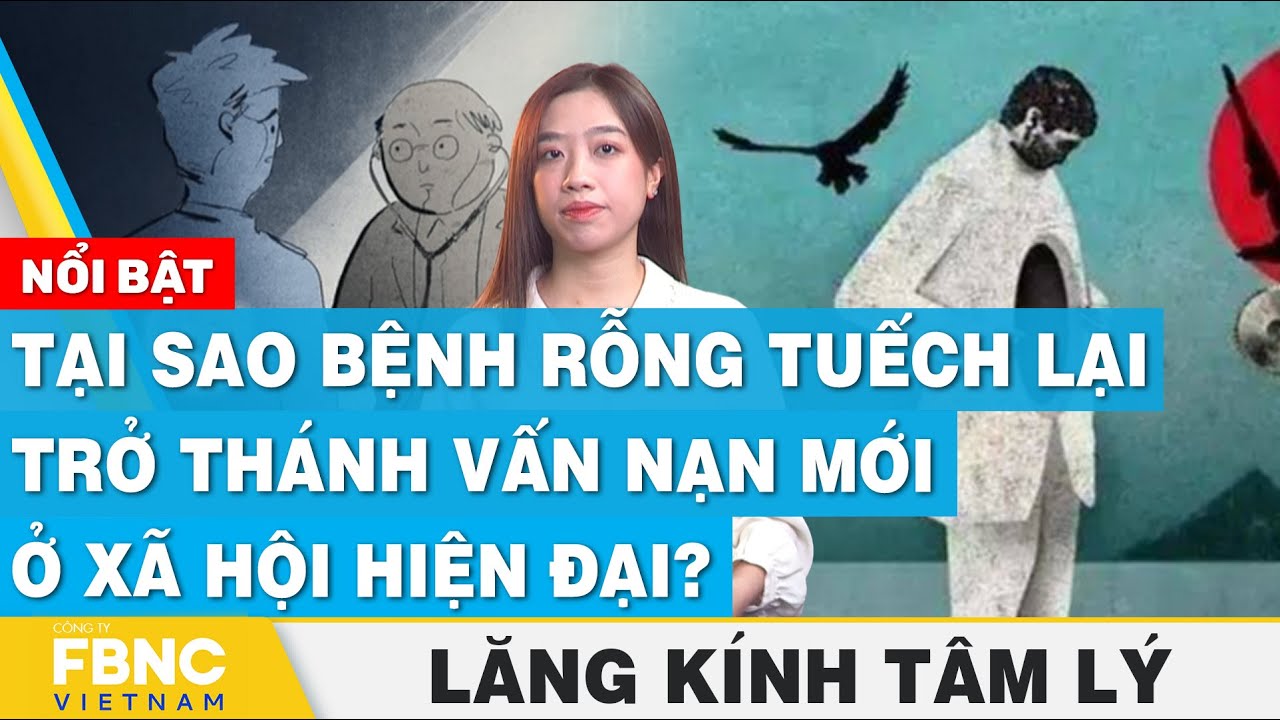 Tại sao bệnh rỗng tuếch lại trở thánh vấn nạn mới ở xã hội hiện đại? Lăng kính tâm lý | FBNC Podcast