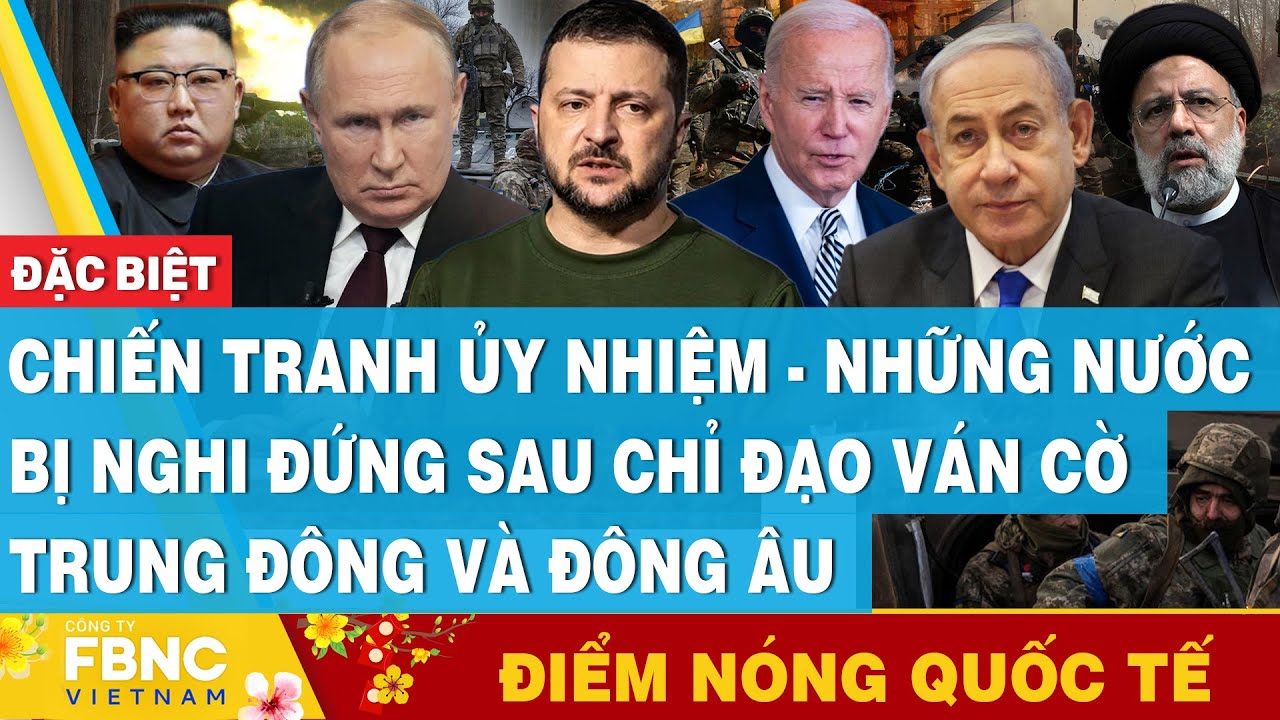 Điểm nóng quốc tế,Chiến tranh ủy nhiệm-Những nước bị nghi đứng sau chỉ đạo ván cờ Trung Đông-Đông Âu