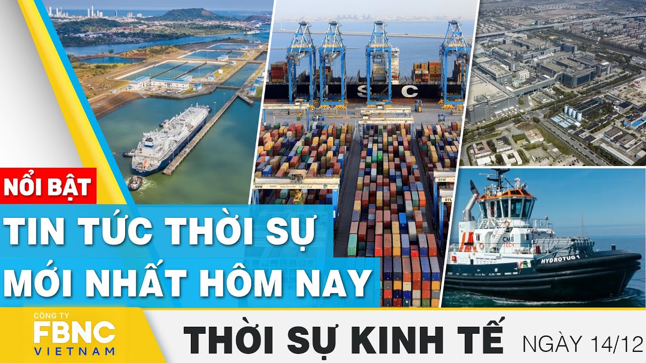 Thời sự kinh tế 14/12 | Tin tức thời sự mới nhất hôm nay | FBNC