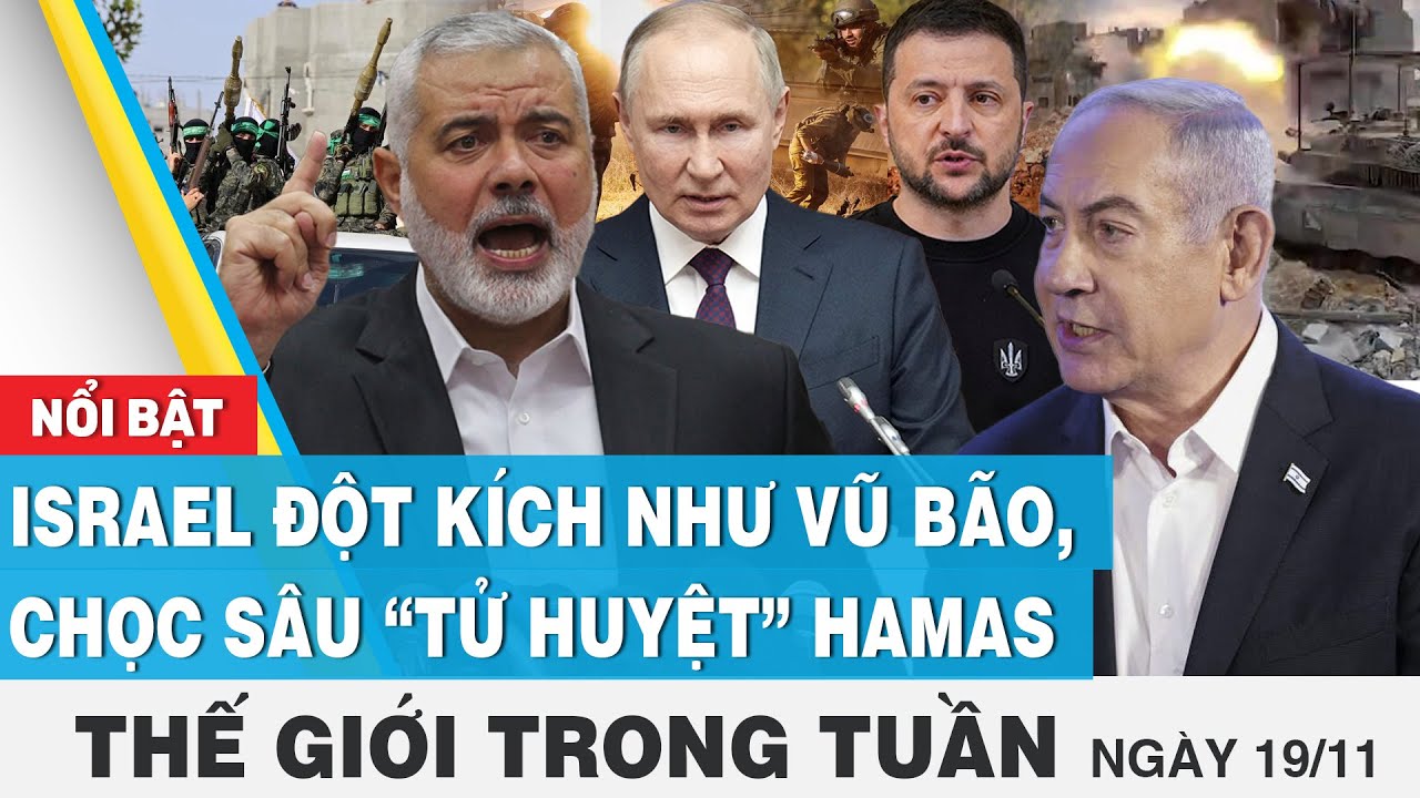 Israel đột kích như vũ bão, chọc sâu “tử huyệt” phiến quân | Tin thế giới trong tuần | FBNC