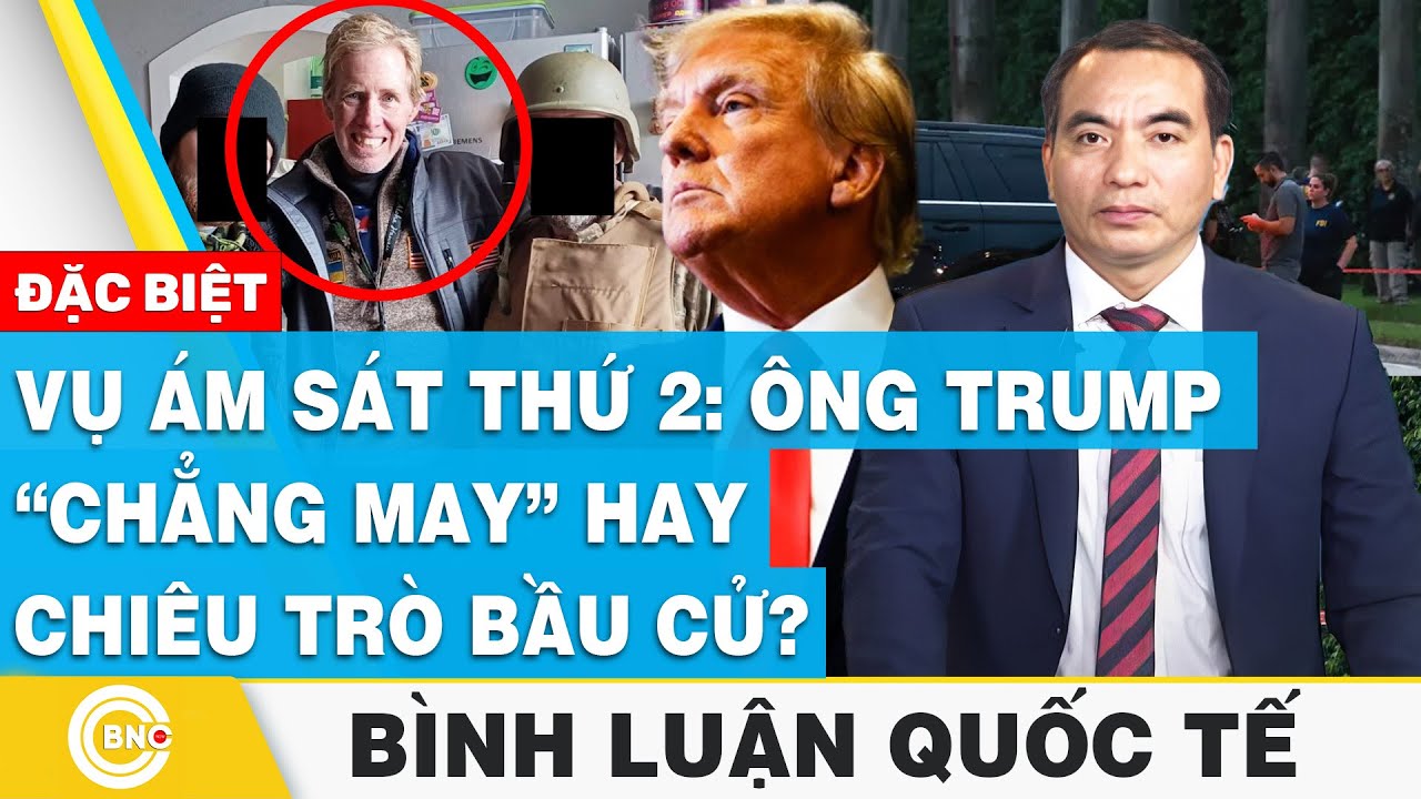 Vụ ám sát thứ 2: Ông Trump “chẳng may” hay chiêu trò bầu cử? | Bình luận quốc tế | BNC Now