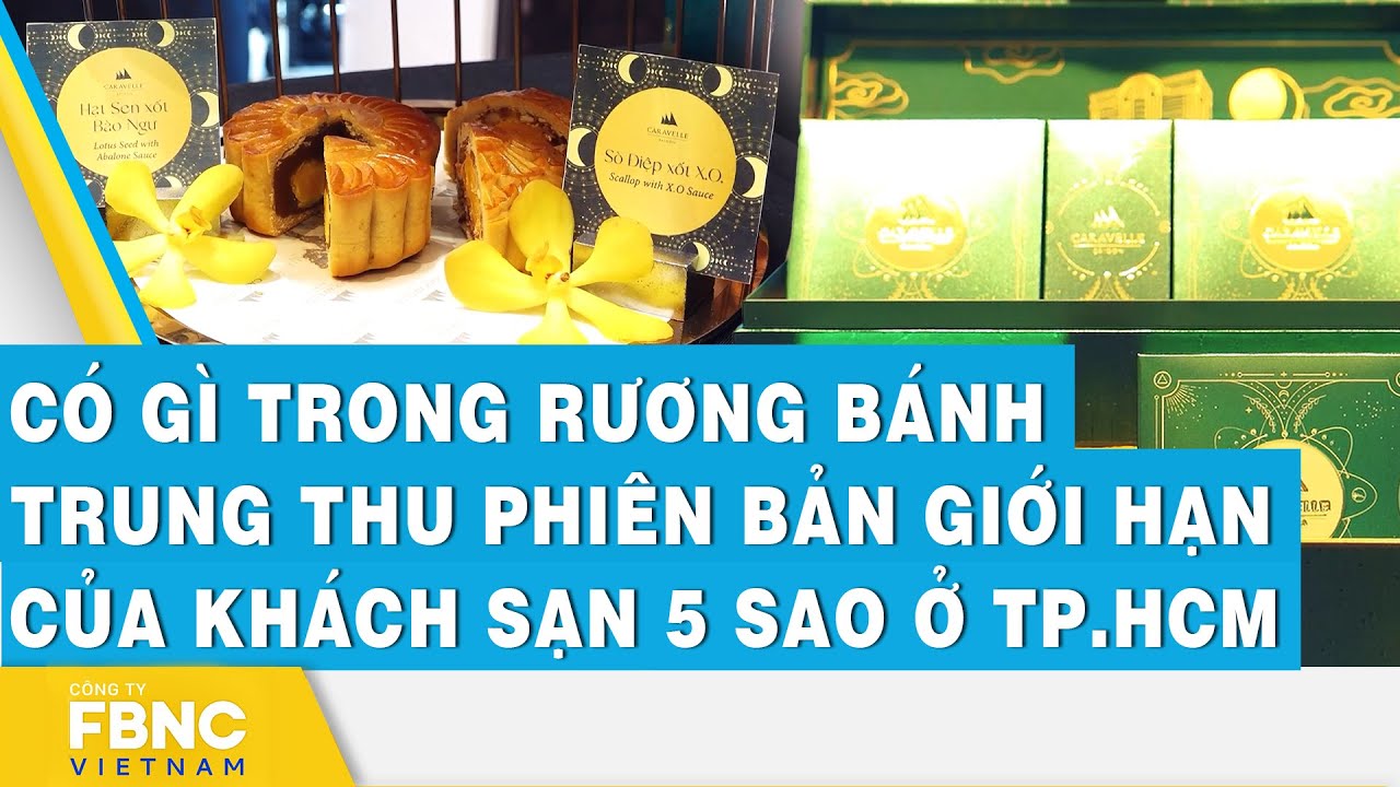 Có gì trong “rương bánh trung thu” phiên bản giới hạn của khách sạn 5 sao ở TP.HCM | FBNC