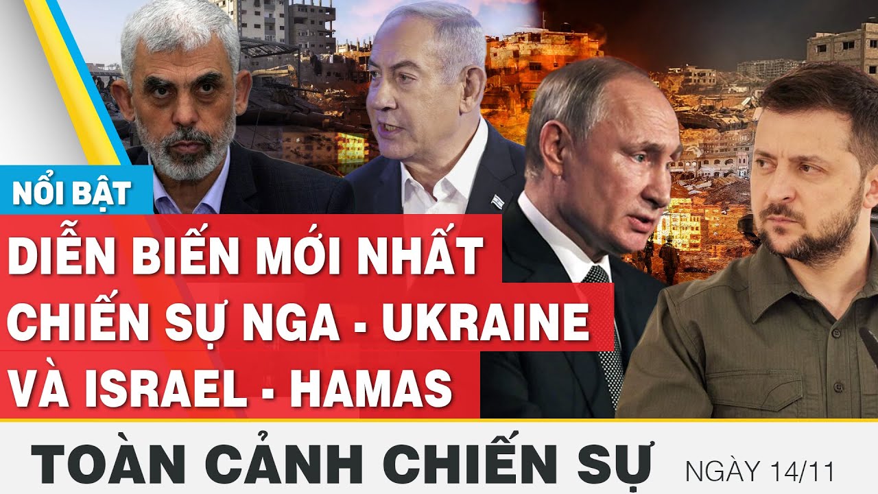 Toàn cảnh chiến sự 15/11 | Nga - Ukraine và Israel - Palestine mới nhất hôm nay | FBNC