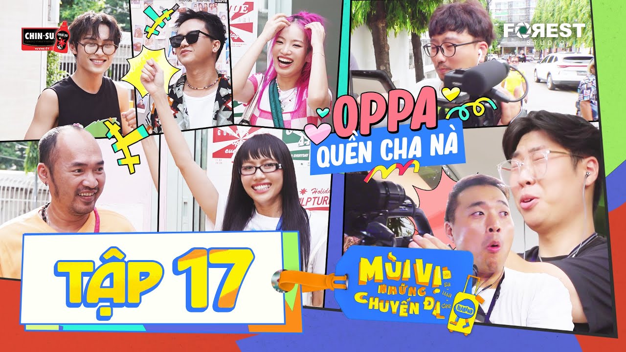 MÙI VỊ NHỮNG CHUYẾN ĐI - TẬP 17: OPPA QUỀN CHA NÀ | Wren Evans cười hả hê khi OPPA từ chối Diệu Nhi