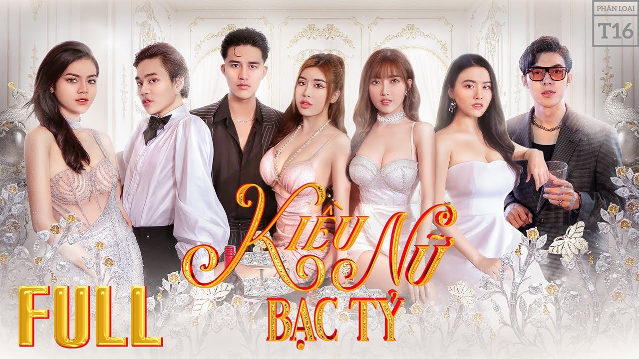 KIỀU NỮ BẠC TỶ - TRỌN BỘ [9 tiếng] Pinky, Meena, Thái Trà My, Trung Huy | PHIM VIỆT NAM HAY NHẤT