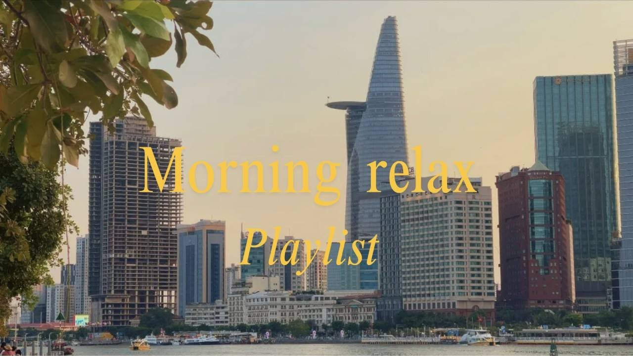 PLAYLIST ACOUSTIC // MORNING RELAX  // LÁI XE NGẮM ĐƯỜNG PHỐ HỒ CHÍ MINH