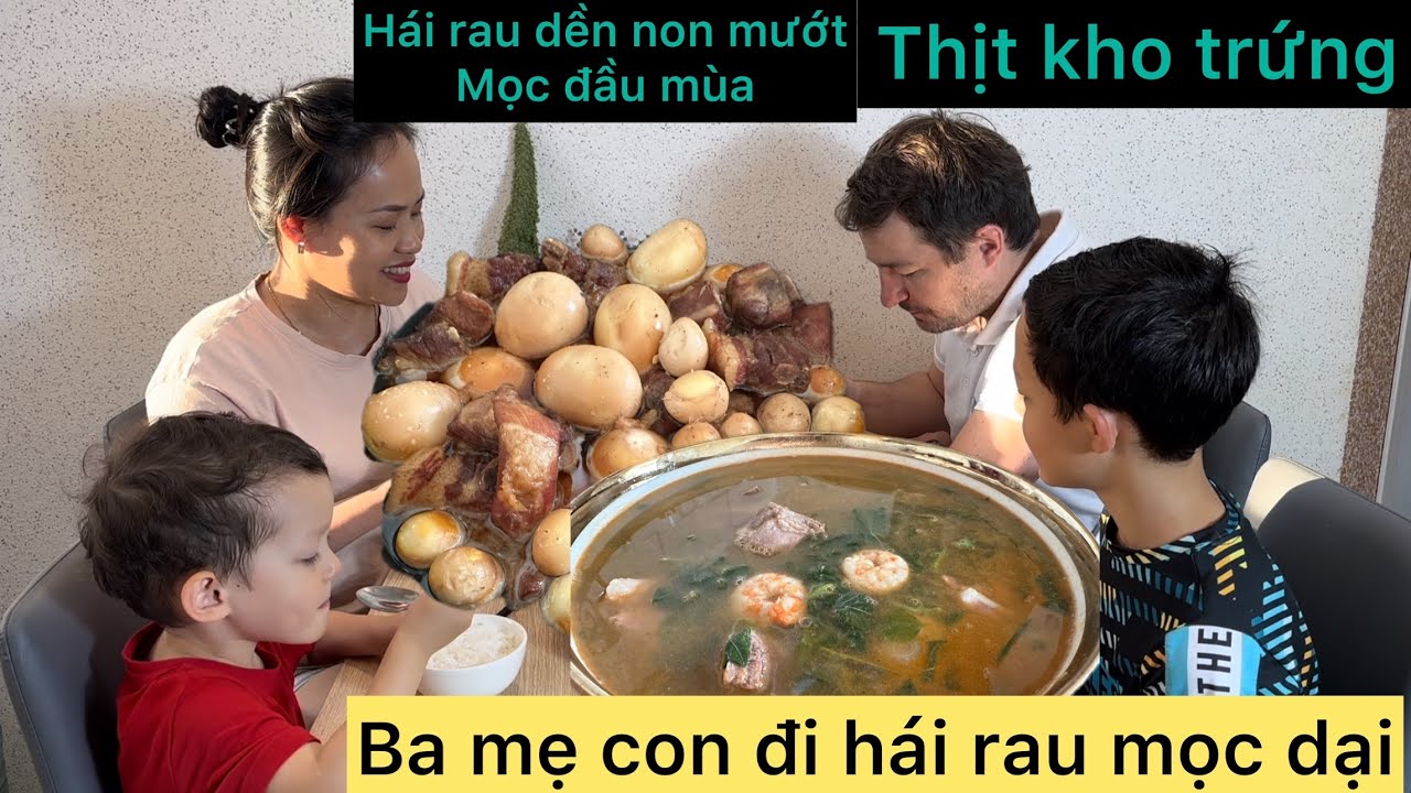 Hôm nay ba mẹ con em đi hái rau dền mọc như cỏ về nấu canh tôm thịt/ Thịt Kho Trứng