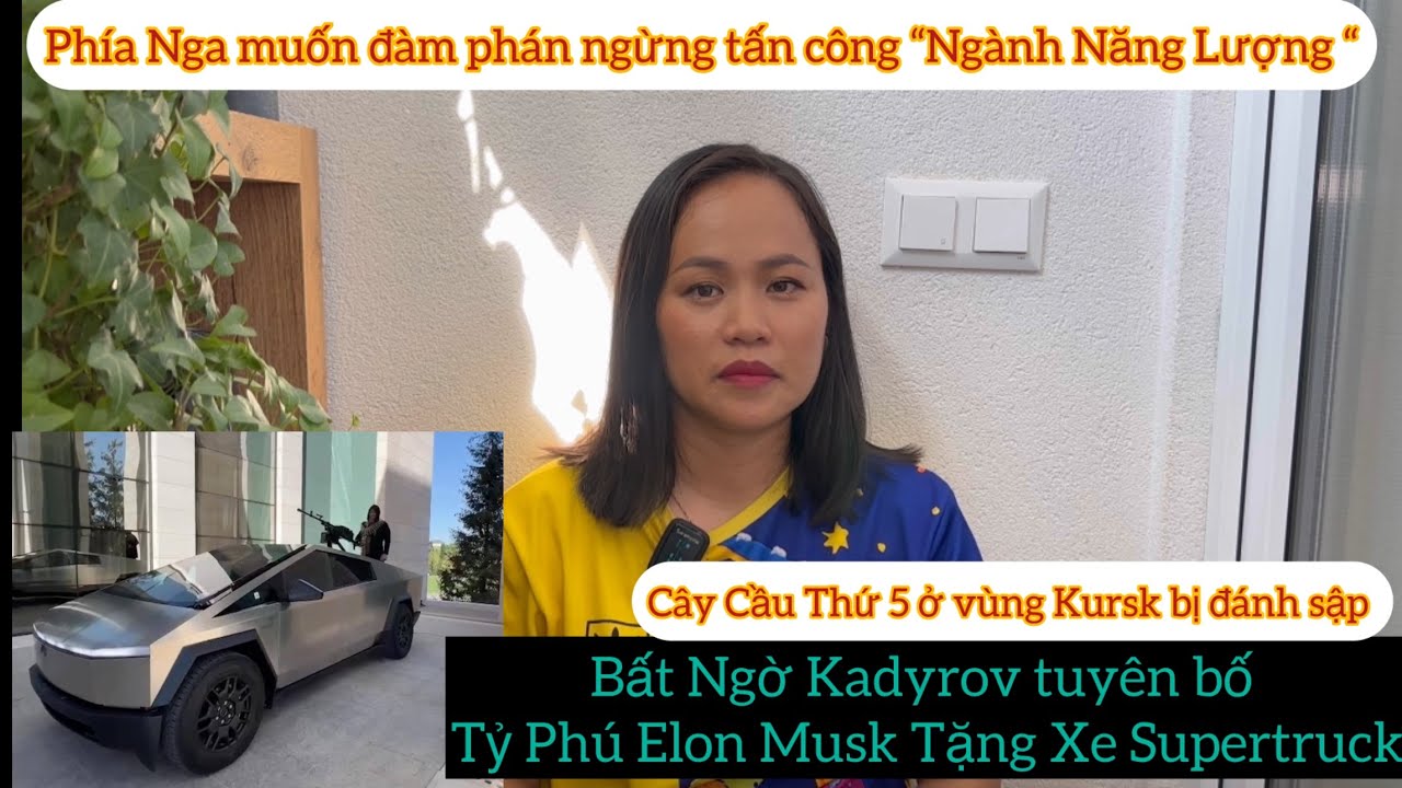 Phía Nga Muốn Đàm Phán Về “Ngừng Phá Ngành Năng Lượng “✅ Cây Cầu Thứ 5 ở Vùng Kursk “Bay Màu “