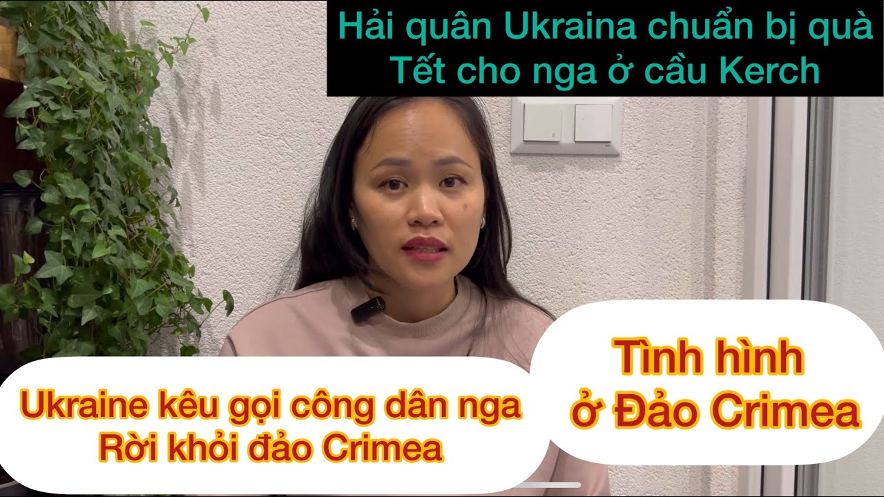 Hấp Dẫn /Hải Quan Ukraina Sẽ Tặng Quà Tết Cho Nga /Ukraine Kêu Gọi Công Dân Nga rời khỏi đảo Crimea