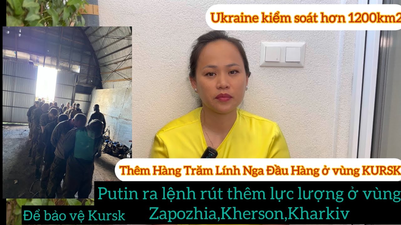 Ukraine Kiểm Soát Hơn 1200 Km2 ✅Hàng Trăm Lính Nga Đầu Hàng ở Vùng Kursk/Hơn 80 Khu Định Cư