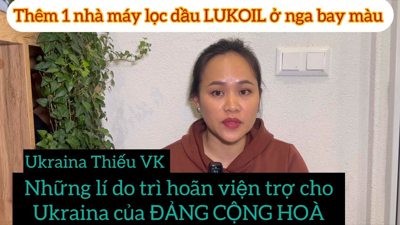 Những Lí Do Của Đảng Cộng Hòa Trì Hoãn Gói viện trợ cho Ukraina🇺🇦Thêm 1Kho Dầu LUKOIL ởNga bay màu