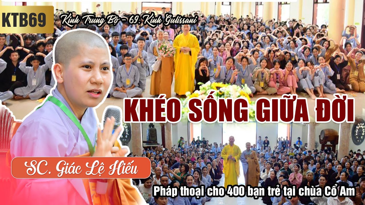 Khéo sống giữa đời - Kinh Trung Bộ 69 - Kinh Kinh Gulissani - SC. Giác Lệ Hiếu