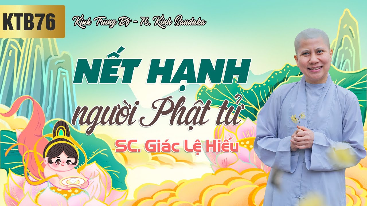 Nết hạnh người Phật tử - Kinh Trung Bộ 76 - Kinh Sandaka - SC. Giác Lệ Hiếu