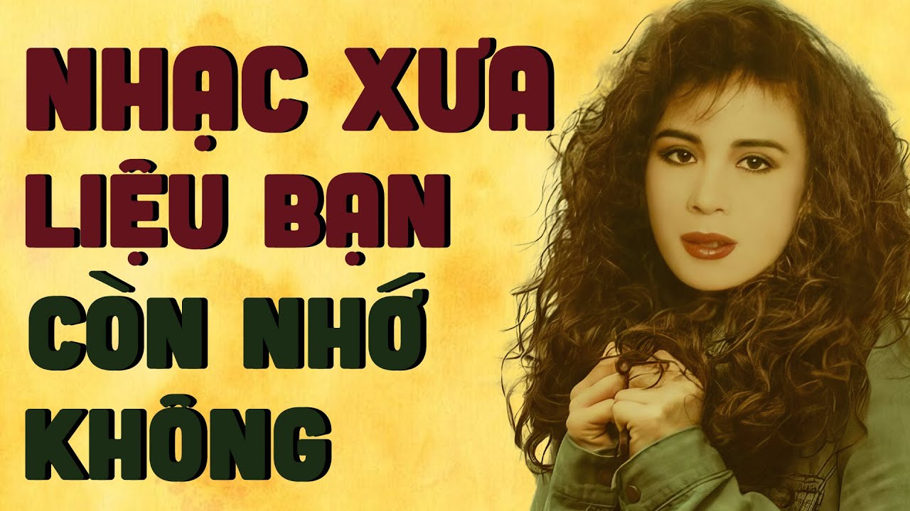 Nhạc Xưa Liệu Bạn Còn Nhớ Không - Nhưng Bài Hát Từng Xếp Top 1 Nhạc Xưa