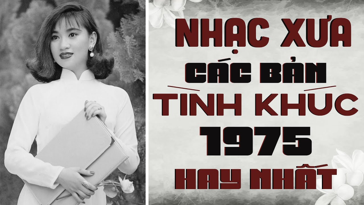 Nhạc Xưa Các Bản Tình Khúc 1975 Hay Nhất - Qua Các Giọng Ca Nổi Tiếng