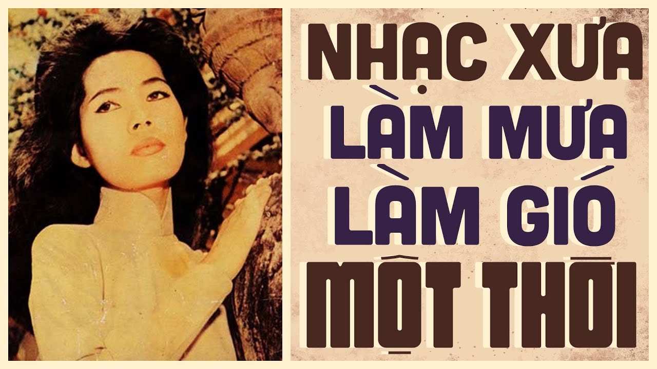 NHẠC XƯA LÀM MƯA LÀM GIÓ MỘT THỜI | NHẠC VÀNG TRỮ TÌNH ĐẲNG CẤP HAY NHẤT