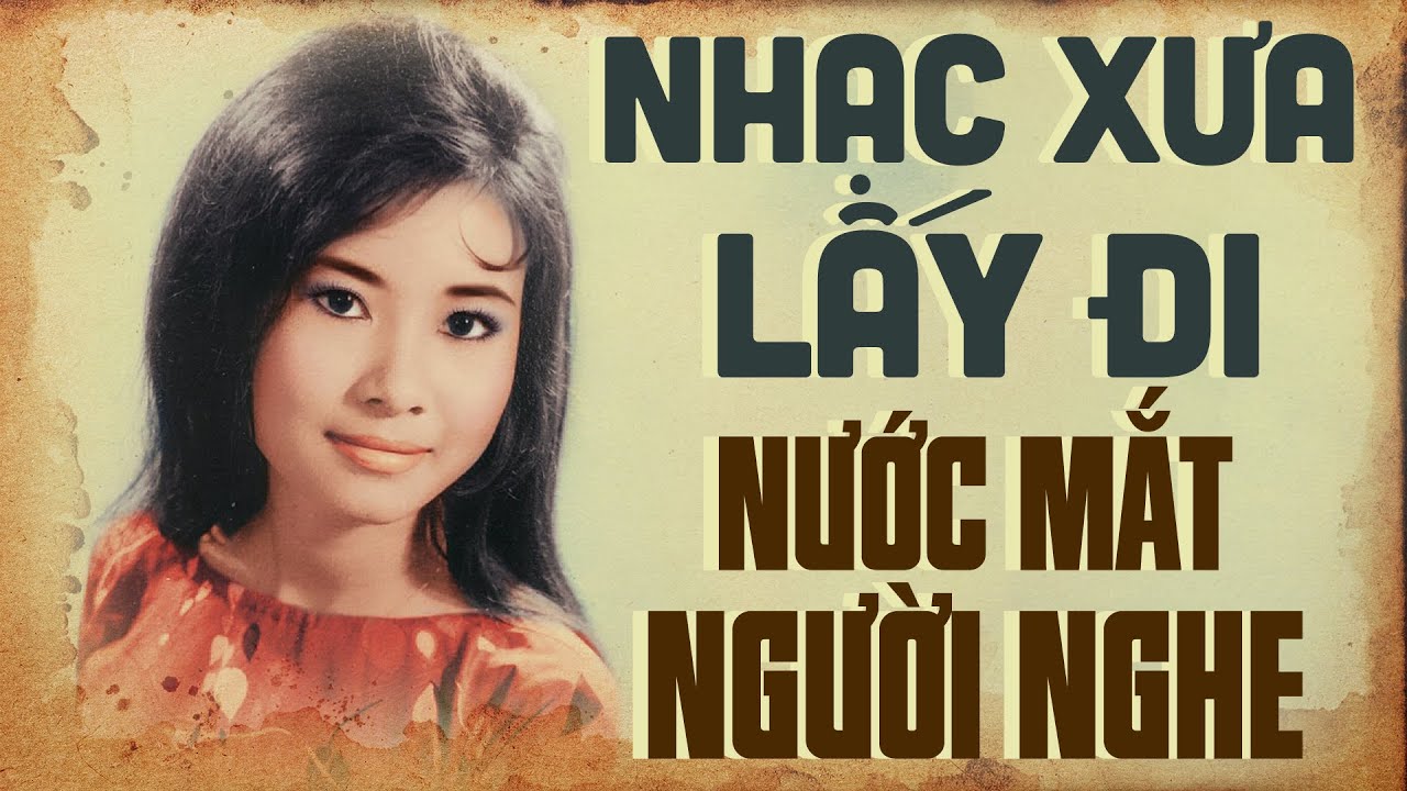 Nhạc Xưa 1975 Buồn Tê Tái Lấy Đi Nước Mắt Người Nghe | Nhạc Vàng Trữ Tình Chọn Lọc