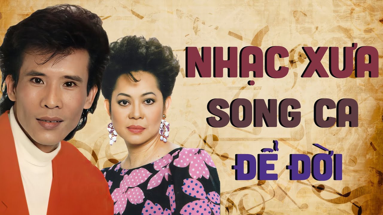 Tuyệt Phẩm Song Ca Nhạc Vàng, Nhạc Trữ Tình Hải Ngoại Xưa Bất Hủ