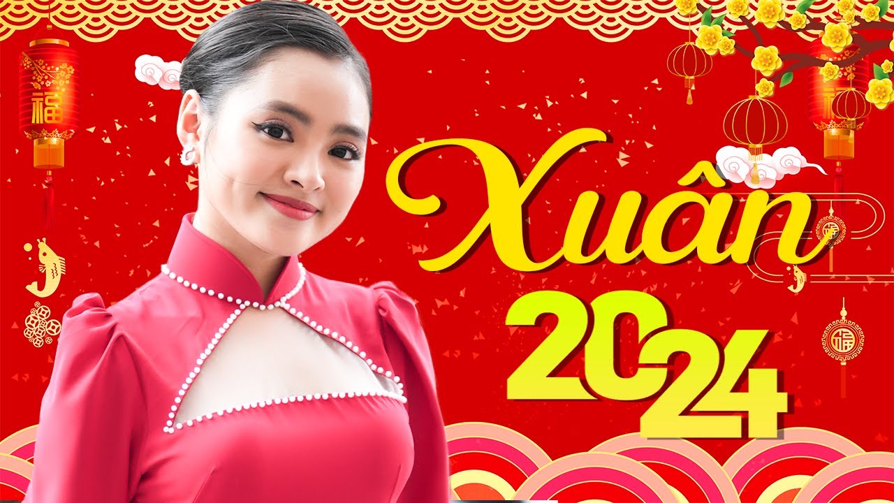 Nhạc Xuân Trữ Tình 2024 Chúc Mừng Năm Mới Giáp Thìn - Liên Khúc Nhạc Xuân 2024, Nhạc Tết 2024