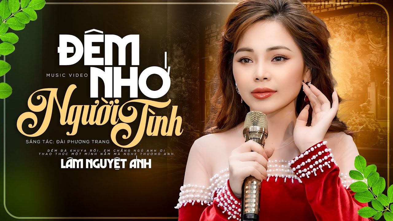 Đêm Nhớ Người Tình - Lâm Nguyệt Ánh | Siêu Phẩm Nhạc Sầu (MV)