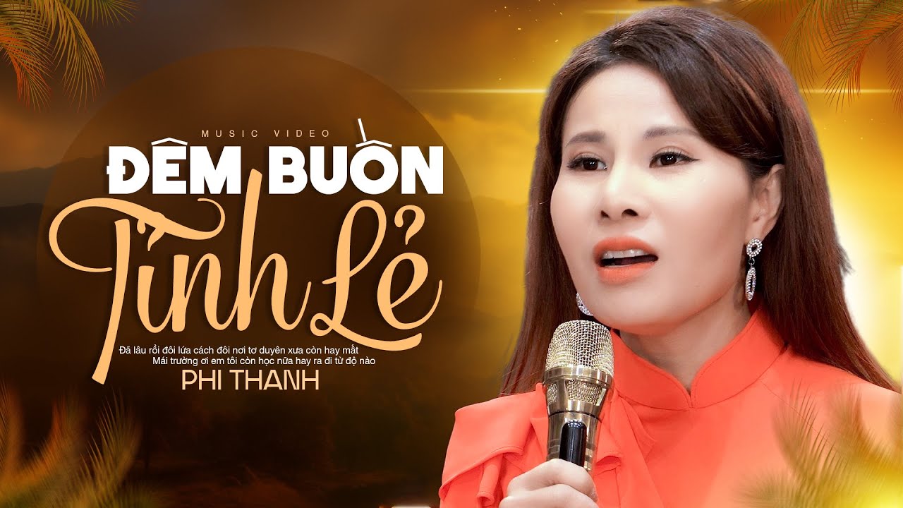 Đêm Buồn Tỉnh Lẻ - Phi Thanh (Official MV)